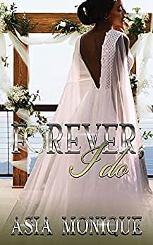 Forever, I Do by Asia Monique