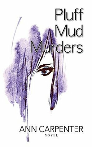 PLUFF MUD MURDERS by Ann Carpenter