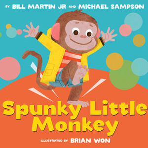 Spunky Little Monkey by Michael Sampson, Bill Martin Jr., Brian Won