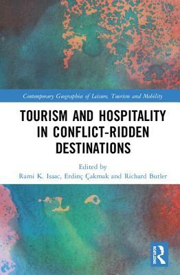 Tourism and Hospitality in Conflict-Ridden Destinations by 