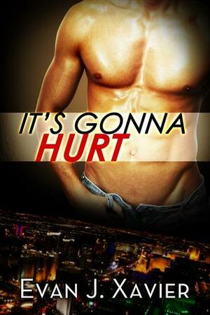 It's Gonna Hurt by Evan J. Xavier