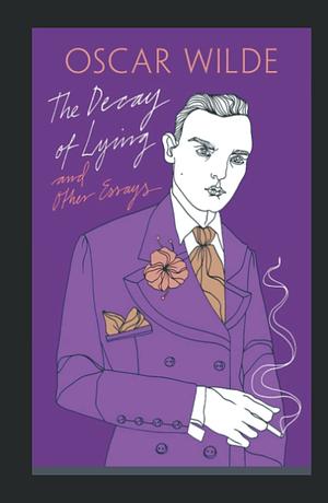 The Decay of Lying and Other Essays by Oscar Wilde