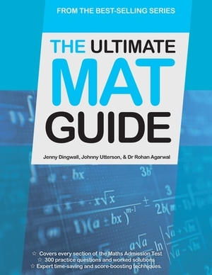 The Ultimate MAT Guide by Rohan Agarwal, Jenny Dingwall, Johnny Utterson