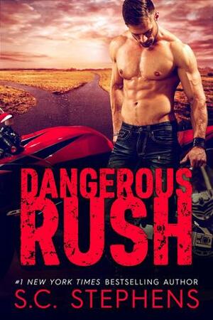 Dangerous Rush by S.C. Stephens