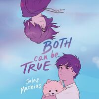 Both Can Be True by Jules Machias