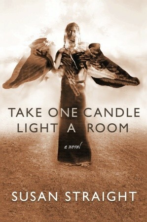 Take One Candle Light a Room by Susan Straight