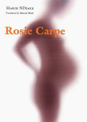 Rosie Carpe by Marie NDiaye