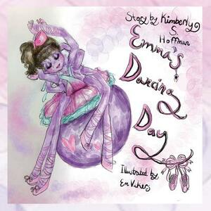 Emma's Dancing Day by Kimberly S. Hoffman