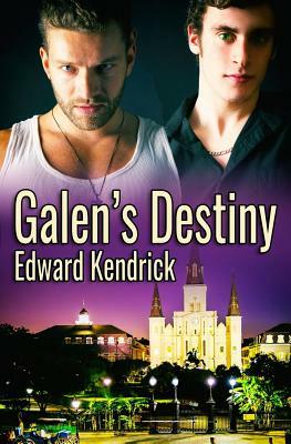 Galen's Destiny by Edward Kendrick