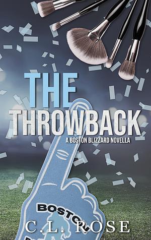 The Throwback by C.L. Rose