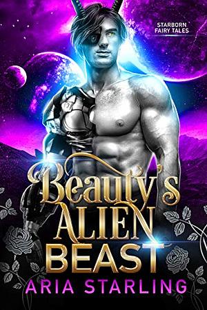Beauty's Alien Beast by Aria Starling