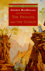 The Princess and the Goblin by George MacDonald