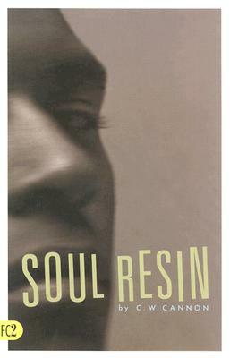 Soul Resin by Charles W. Cannon