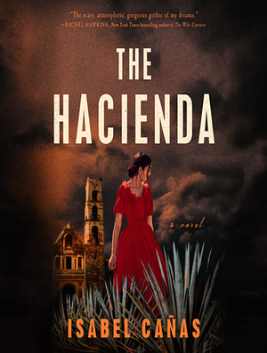 The Hacienda by Isabel Cañas