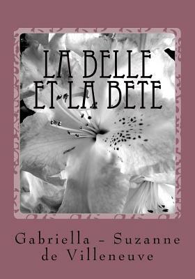 La belle et la Bete by Google Translate, Gabrielle-Suzanne de Villeneuve