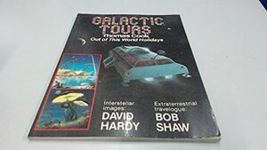 Galactic Tour. Thomas Cook. Out of This World Holidays. by David A. Hardy, Bob Shaw