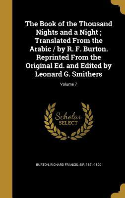 The Book of the Thousand Nights and a Night - Volume 07 by Leonard C. Smithers, Anonymous