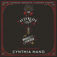 The Afterlife of Holly Chase by Cynthia Hand