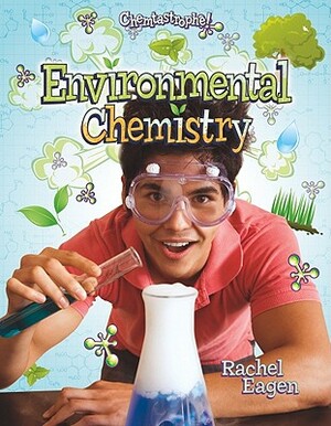 Environmental Chemistry by Rachel Eagen