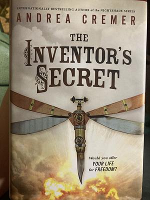 The Inventor's Secret by Andrea Cremer