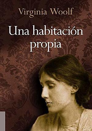 Una habitación propia by Virginia Woolf