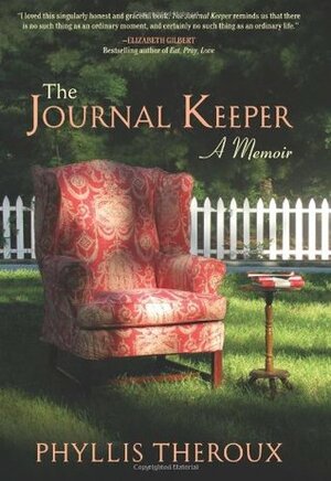 The Journal Keeper: A Memoir by Phyllis Theroux