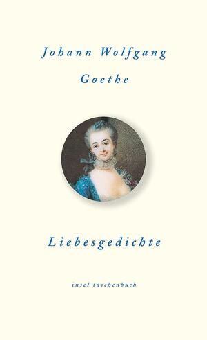 Liebesgedichte by Johann Wolfgang von Goethe