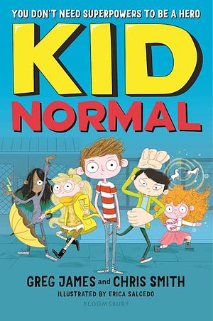 Kid Normal by Greg James, Chris Smith