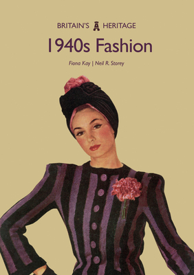 1940s Fashion by Neil R. Storey, Fiona Kay