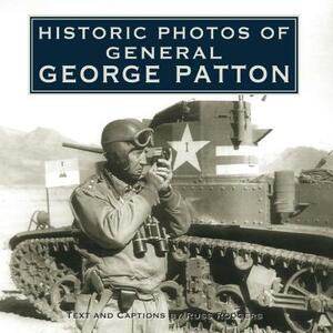 Historic Photos of General George Patton by Russ Rodgers