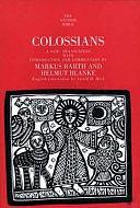 Colossians: A New Translation with Introduction and Commentary by Helmut Blanke