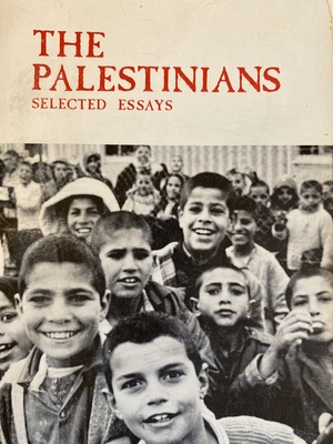 The Palestinians: Selected Essays by Rashid Hamid, Edward W. Said, Hisham Sharabi, Hatem I. Hussaini, Ibrahim Abu Lughod