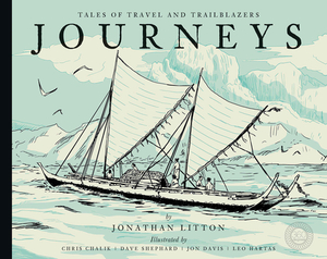 Journeys: Tales of Travel and Trailblazers by Jonathan Litton