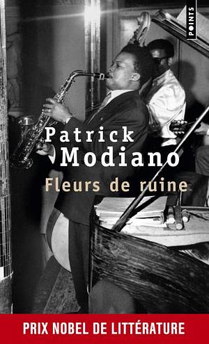 Fleurs de ruine by Patrick Modiano