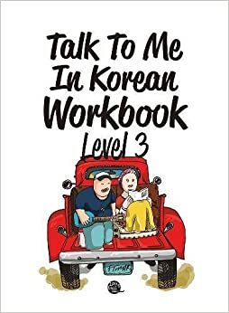 Talk To Me In Korean Workbook Level 3 (Talk To Me In Korean Workbooks #3) by TalkToMeInKorean