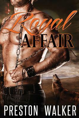 Royal Affair by Preston Walker