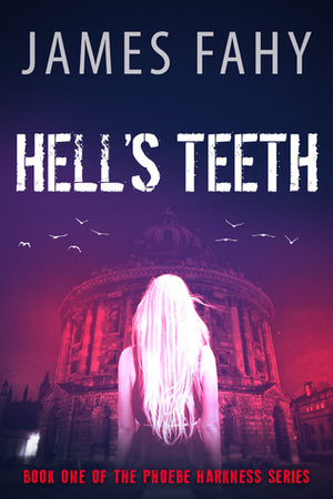 Hell's Teeth by James Fahy