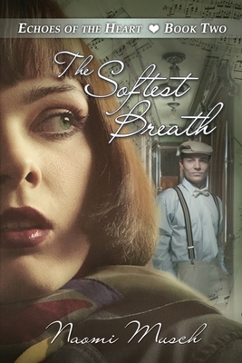 The Softest Breath by Naomi Musch