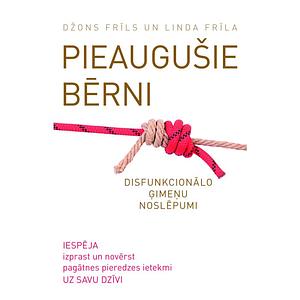 Pieaugušie bērni by John Friel, Linda D. Friel