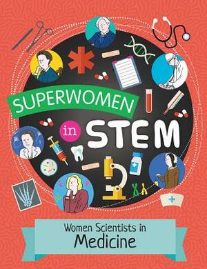 Women Scientists in Medicine by Nancy Dickmann