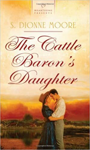 The Cattle Baron's Daughter by S. Dionne Moore