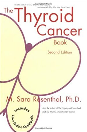 The Thyroid Cancer Book by M. Sara Rosenthal