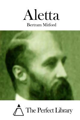 Aletta by Bertram Mitford