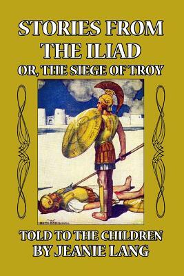 Stories from the Iliad by Jeanie Lang