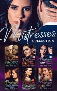 Mistresses Collection by Trish Morey, Janette Kenny, Cathy Williams, Susanna Carr, Melanie Milburne, Michelle Celmer, Sandra Marton, Lucy Monroe, Chantelle Shaw, Leanne Banks, Annie West, Abby Green, Sabrina Philips, Caitlin Crews, Lynne Graham