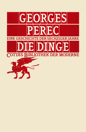 Die Dinge. Eine Geschichte der sechziger Jahre by Georges Perec