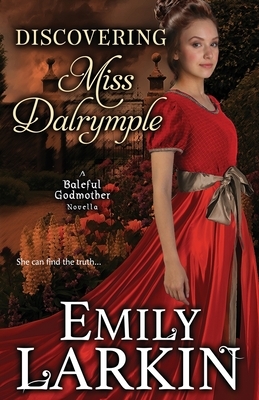 Discovering Miss Dalrymple by Emily Larkin