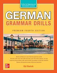 German Grammar Drills, Premium Fourth Edition by Ed Swick