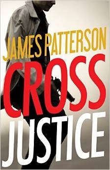 Cross Justice by James Patterson