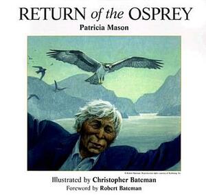 Return of the Osprey by Patricia Mason